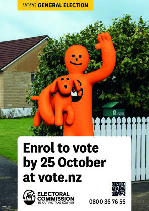 A poster from the Electoral Commission asking people to Enrol to vote by 25 October at vote.nz. The poster features Orange Guy on a street holding Pup and waving with his other hand, and the Electoral Commission logo.